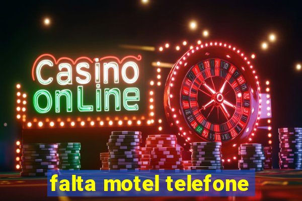 falta motel telefone